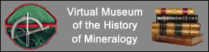 Virtual Museum of the History of Mineralogy